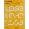 Decoding Logos : From Logo Design to Branding