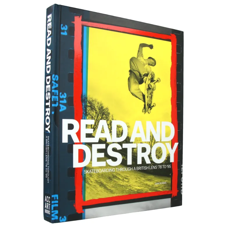 Read and Destroy Skateboarding Through a British Lens 1978-1995
